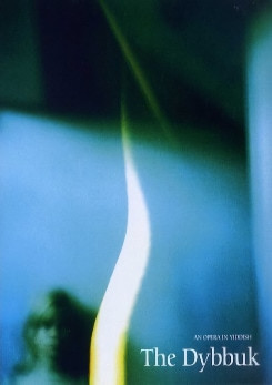 The Dybbuk - An opera in Yiddish