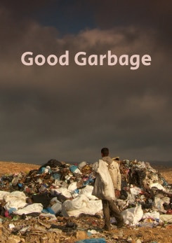 Watch Full Movie - Good Garbage - Watch Trailer