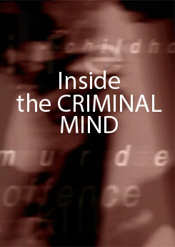 Watch Full Movie - Inside the Criminal Mind - Mad or Bad?