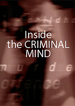 Watch Full Movie Inside the Criminal Mind - Talk to Me - Watch Trailer