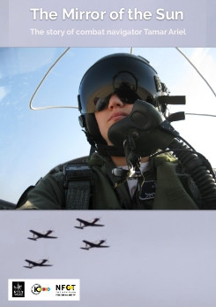 The Mirror of the Sun - the Story of Combat Navigator Tamar Ariel