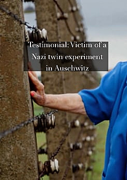 Watch Full Movie - Testimonial: Victim of a Nazi twin experiment in Auschwitz