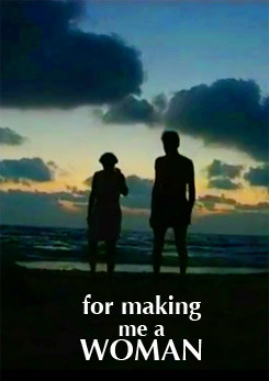 For Making me a Woman