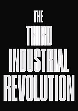 Watch Full Movie - The Third Industrial Revolution