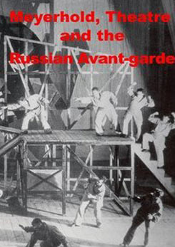 Meyerhold, Theatre and the Russian Avant-garde