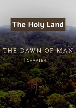 The Holy Land / The Dawn of Man