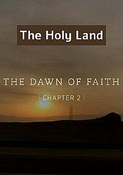 Watch Full Movie - The Holy Land / The Dawn of Faith