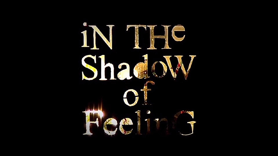 Watch Full Movie In the Shadow of Feeling - Watch Trailer