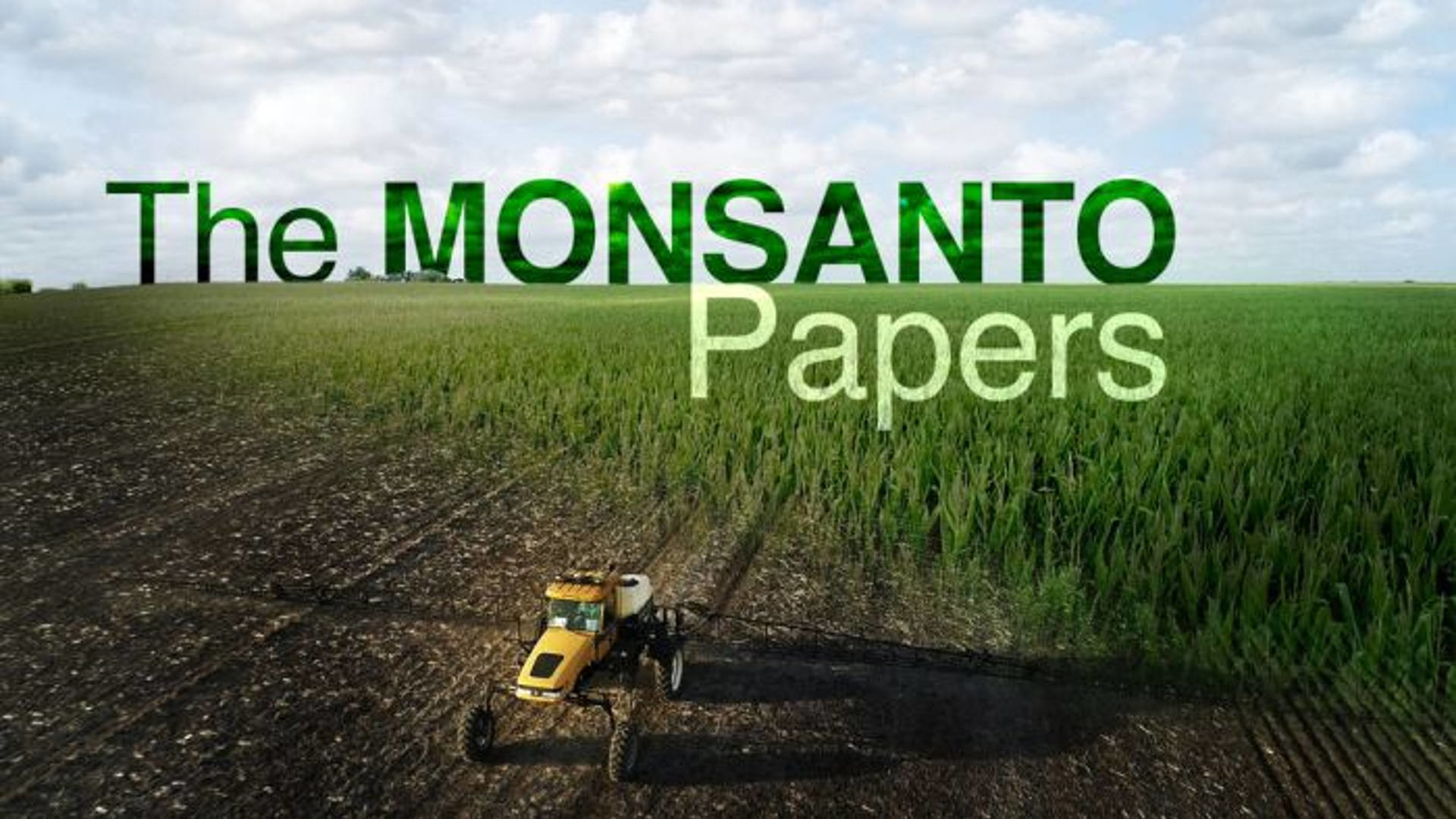 Watch Full Movie The Monsanto Papers - Watch Trailer