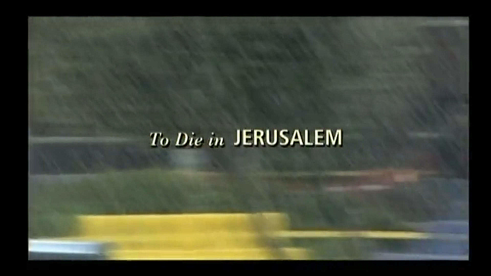 Watch Full Movie To Die In Jerusalem - Watch Trailer