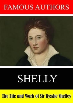The Life and Work of Sir Bysshe Shelley