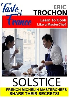Taste of France : Eric Trochon - Solstice