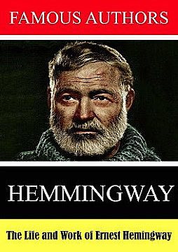 Watch Full Movie - The Life and Work of Ernest Hemingway