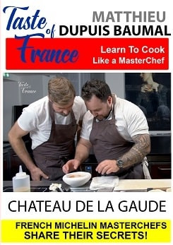 Taste of France : Matthieu Dupuis Baumal - Chateau de la Gaude