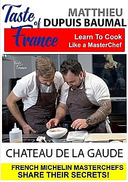 Watch Full Movie - Taste of France : Matthieu Dupuis Baumal - Chateau de la Gaude