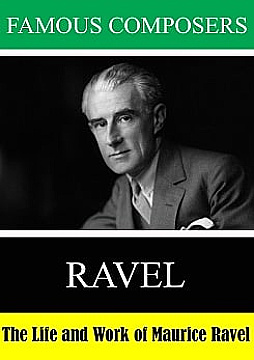Watch Full Movie - The Life and Work of Maurice Ravel
