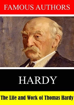 The Life and Work of Thomas Hardy