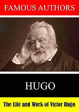 Watch Full Movie - The Life and Work of Victor Hugo
