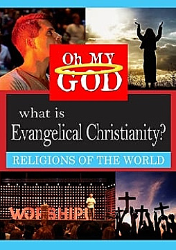 Watch Full Movie - What is Evangelical Christianity?