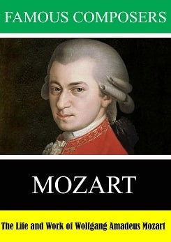 The Life and Work of Wolfgang Amadeus Mozart