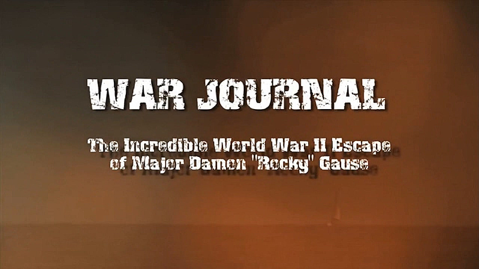 Watch Full Movie War Journal: The Incredible World War II Escape - Watch Trailer